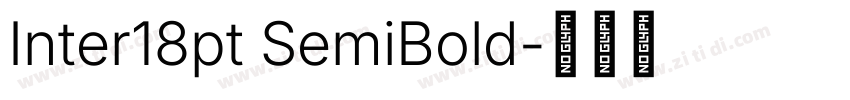 Inter18pt SemiBold字体转换 Inter18pt SemiBold字体转换